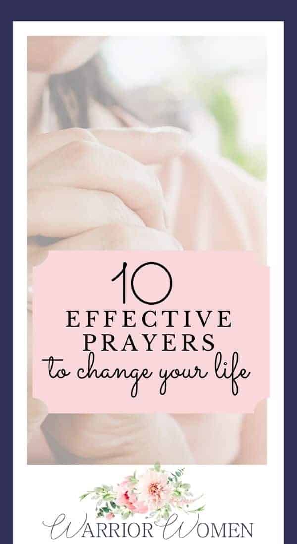 10 Effective Prayers To Change Your Life | Warrior Women Blog