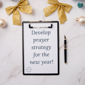 Prayer Strategy for the New Year: Welcoming God’s Love and New Beginnings