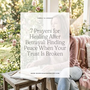 7 Powerful Prayers for Healing After Betrayal: Finding Peace When Your Trust is Broken