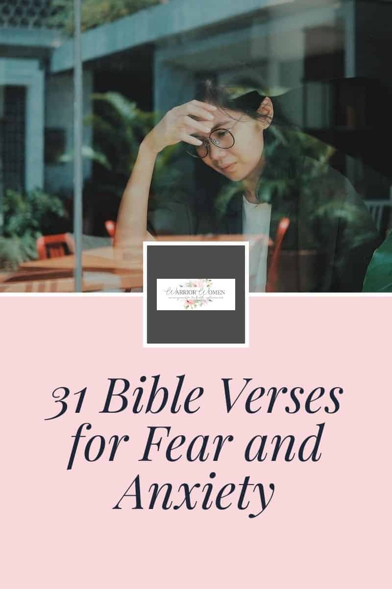 31-bible-verses-for-fear-and-anxiety-warrior-women-blog